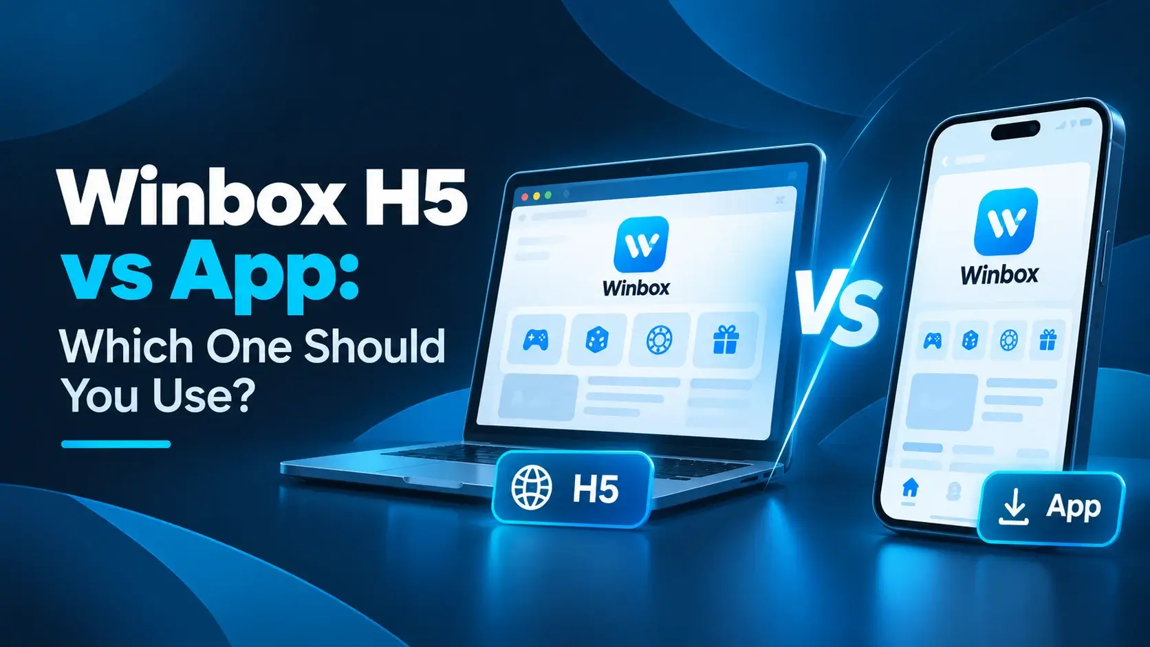 Winbox H5 vs App: Which One Should You Use?